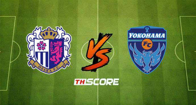 พรีวิวฟุตบอล เจลีก คัพ: เซเรโซ โอซาก้า vs โยโกฮามา เอฟซี